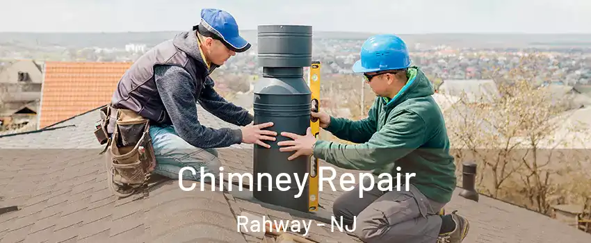  Chimney Repair Rahway - NJ
