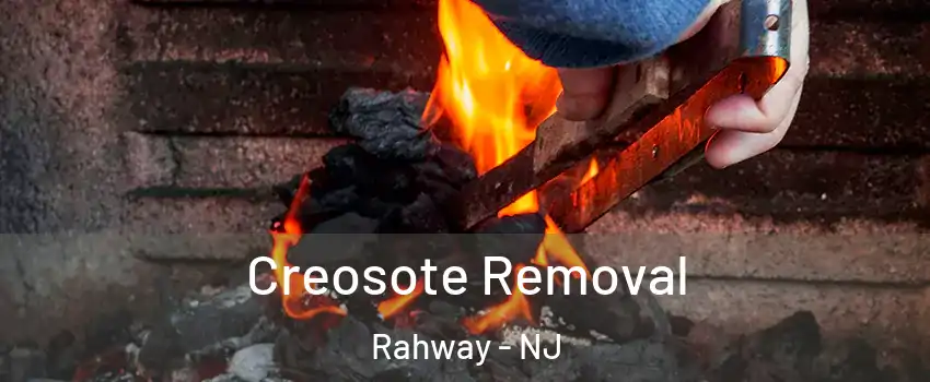  Creosote Removal Rahway - NJ
