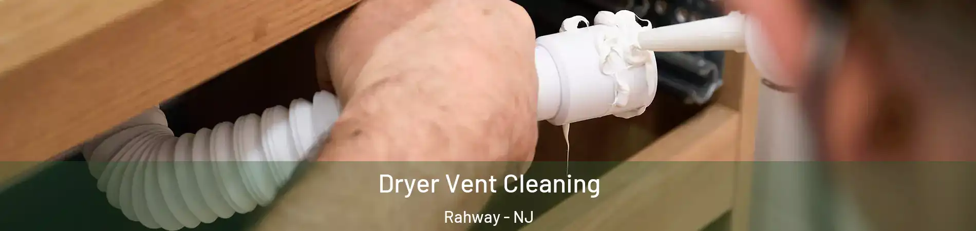  Dryer Vent Cleaning Rahway - NJ
