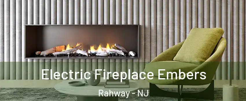  Electric Fireplace Embers Rahway - NJ