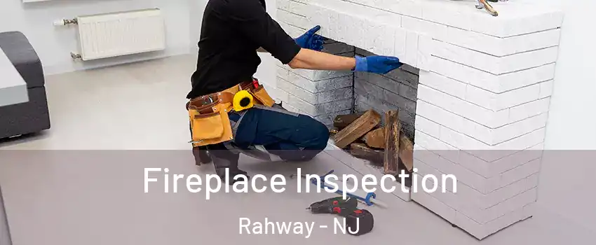  Fireplace Inspection Rahway - NJ