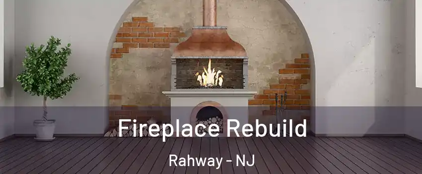  Fireplace Rebuild Rahway - NJ