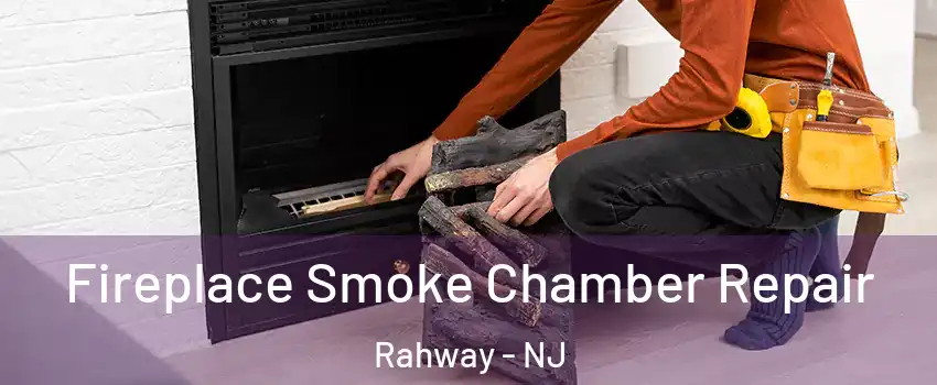  Fireplace Smoke Chamber Repair Rahway - NJ