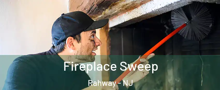  Fireplace Sweep Rahway - NJ