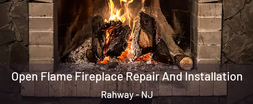  Open Flame Fireplace Repair And Installation Rahway - NJ