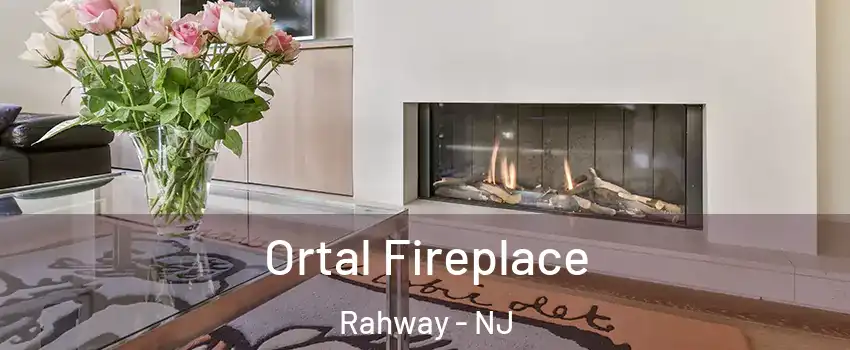 Ortal Fireplace Rahway - NJ