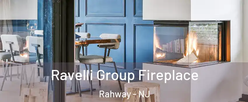  Ravelli Group Fireplace Rahway - NJ